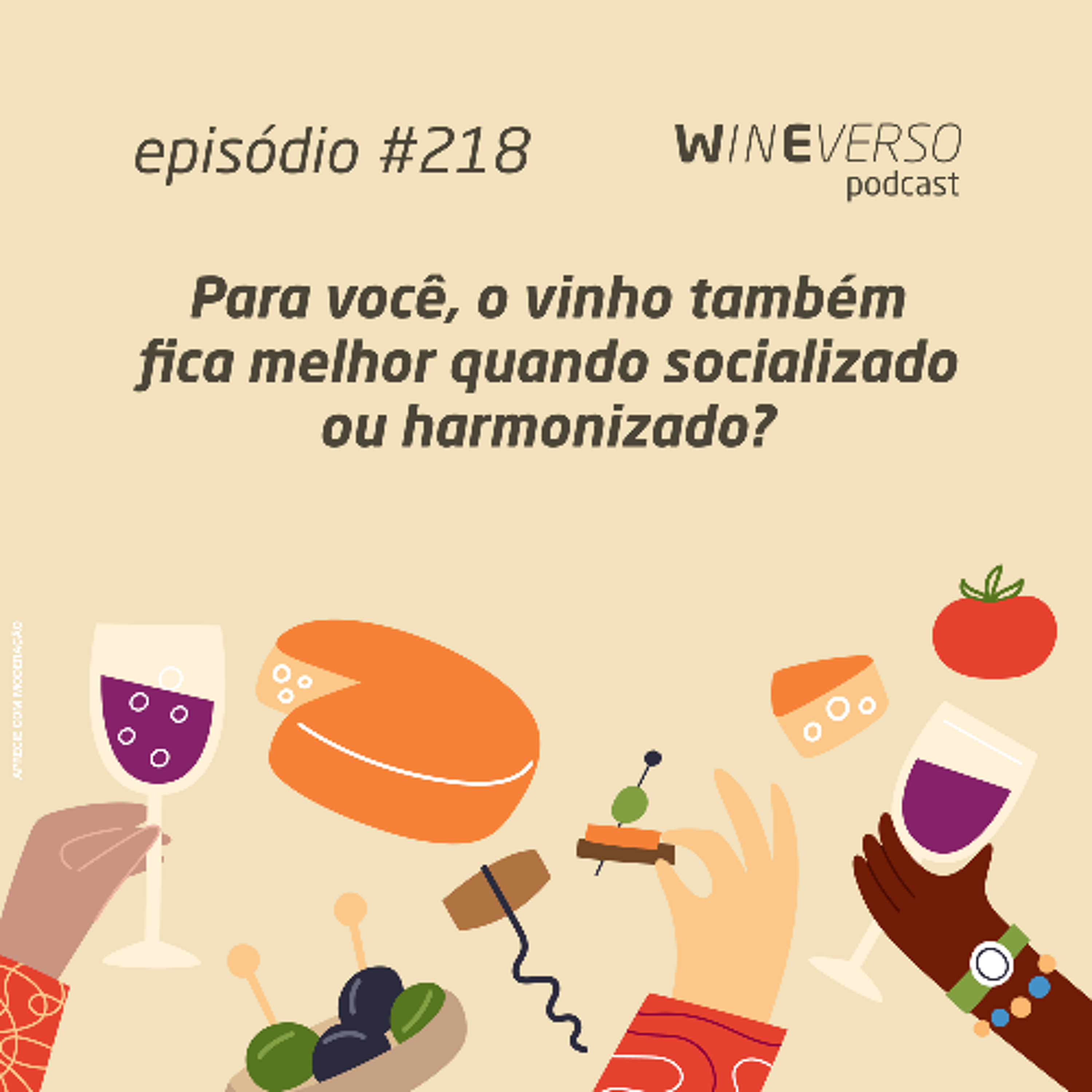 Para você, o vinho também fica melhor quando socializado ou harmonizado?