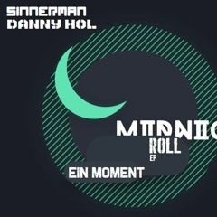 Sinnerman & Danny Hol  - Ein Moment (Original Mix)