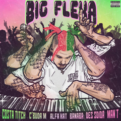 Big Flexa (feat. Alfa Kat, Banaba Des, C’Buda M, Man T & Sdida)