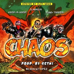 YUNG TRAPPA, D.MASTA, KRIP-A-KRIP - CHAOS