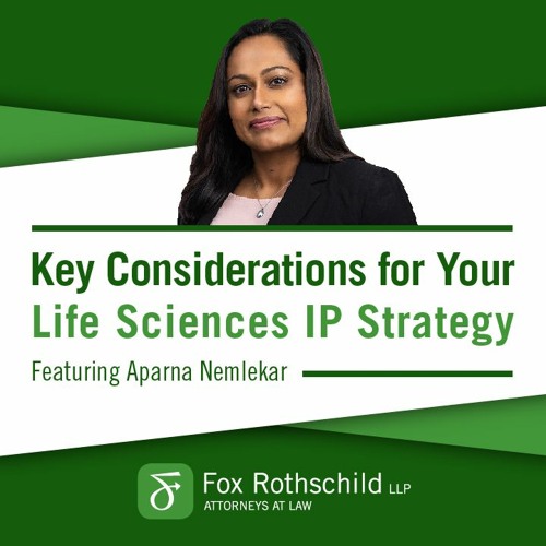 Stream Key Considerations for Your Life Sciences IP Strategy by Fox