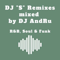 DJ "S" Remixes mixed by DJ AndRu