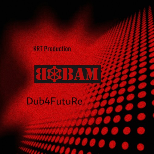 Dub4FutuRe - KRT Production