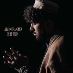 Safarmuhammad - Umre Tizd