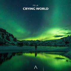 Fe La - Crying World