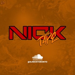 NICKTAPE Volume 5 @DJNickToronto