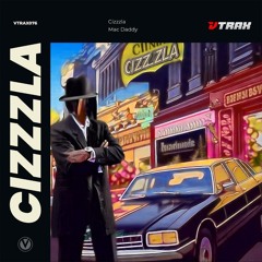 Cizzzla - Mac Daddy