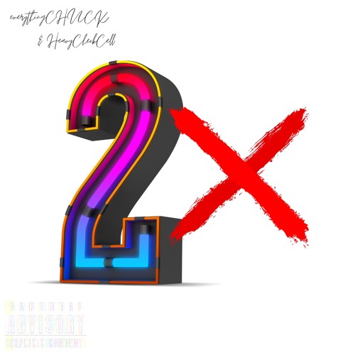 2X (feat. HeavyCheckCell)