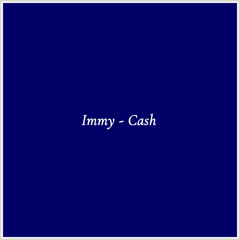 Immy - Cash