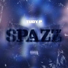 Tudy P- Spazz OGROUGHMIX1