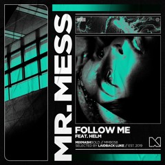 Mr. Mess - Follow Me feat. Helm