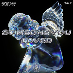 Mindpunk, R3D 8, Okafuwa - Someone You Loved