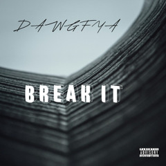 DAWGFYA - BREAK IT [Hard Groove]