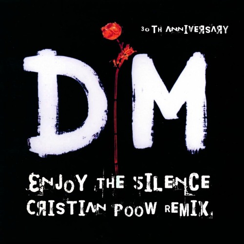 Depeche Mode - Enjoy The Silence (Cristian Poow 30th Anniversary Mix) [FREE DOWNLOAD]