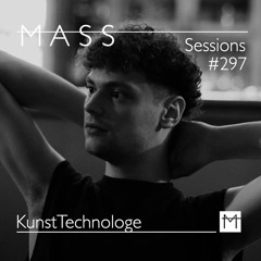 MASS Sessions #297 | KunstTechnologe