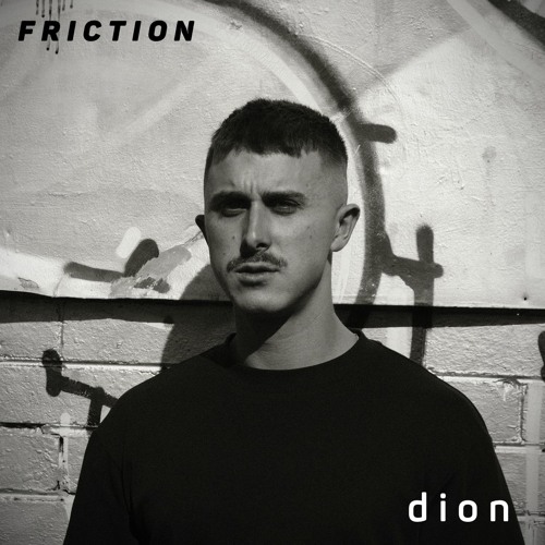 Friction // Proton Radio // Guest Mix: Dion [Jan 2024]