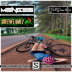 Menges & GreenFlamez -Don't Wanna Know ( Original Mix )