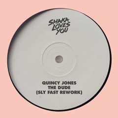 Quincy Jones - The Dude (SLY Fast Rework)
