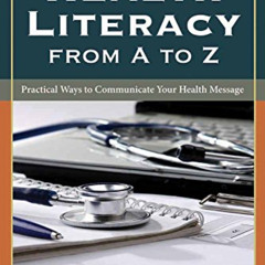 [View] EPUB 📜 Health Literacy From A to Z: Practical Ways to Communicate Your Health