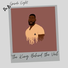 ON THE NARROW: EP 8 The King Behind The Veil