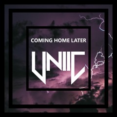 Coming Home Later - UNIIC (Melodic-Techno Mixtape)