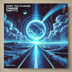 Hope You Change Freestyle
