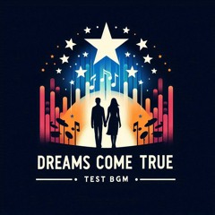 DREAMS COME TRUE x 1分でartist- BGM TEST音源#01