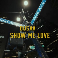 Dusav (dusavage.ebk) - Show Me Love Prod By @mcvertt (*video in DESCRIPTION*)