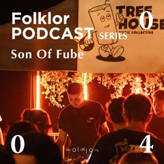 FOLKLOR Podcast Series 040 - Son Of Fube