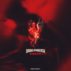 DARK PHOENIX - FOREVER