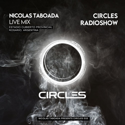 CIRCLES033 - Circles Radioshow - Nicolas Taboada live mix from Estadio Provincial, Rosario