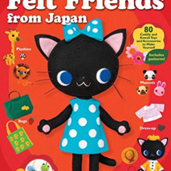 READ KINDLE 🖋️ More Felt Friends from Japan: 80 Cuddly and Kawaii Toys and Accessori