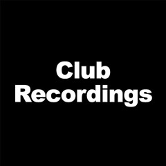 Club recordings