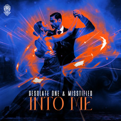 Desolate One & Misstified - Into Me
