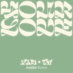 Your Love - PLS&TY feat. Sofiya Nzau - Antdot Extended Remix
