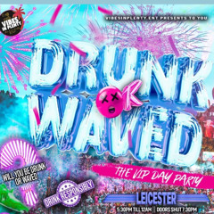 DRUNK AND WAVED MULTI-GENRE LIVE AUDIO HOSTED BY DEE9INE, MR DEYNOE, T1DAHOST, MARGABOY