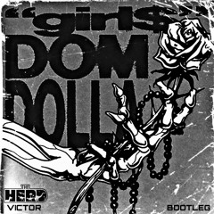 Dom Dolla - girl$ ( VICTOR Bootleg ) [FREE DL]