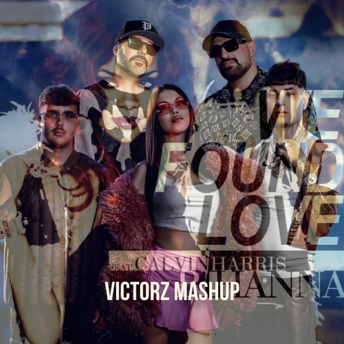 EVERYDAY X WE FOUND LOVE X EDM O'CLOCK (Victorz Mashup) [FREE DOWNLOAD]