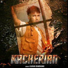 Kacherian | Karan Randhawa