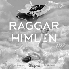 FRÖKEN SNUSK, Rasmus Gozzi - RAGGARHIMLEN (Mojnz Remix)