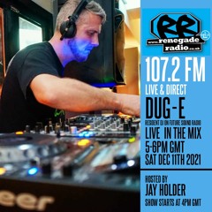 Jay Holder Renegade Radio with guest DJ DUG E in the mix Sat 11/12/21