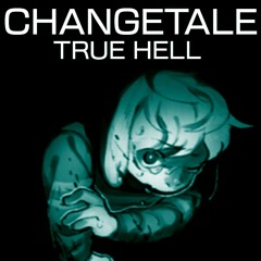 [Changetale/A Chara and Asriel Swap AU] TRUE HELL (MegaloChara version of the AU)