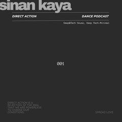 Sinan Kaya - Direct Action Dance Podcast 001
