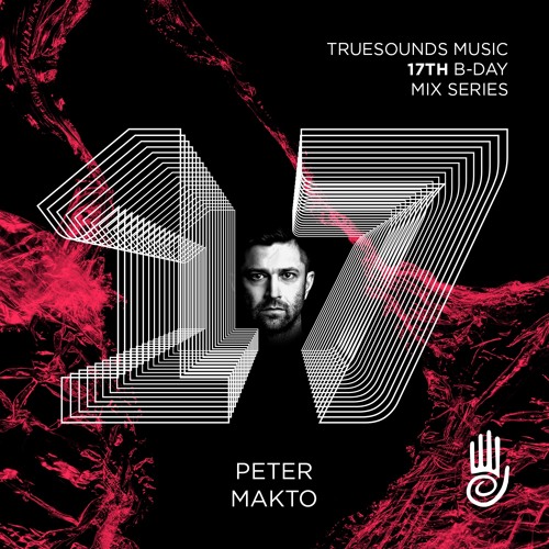 Peter Makto - Truesounds Music 17th Birthday Set / 2021