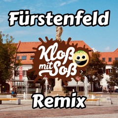 Fürstenfeld (Kloß Mit Soß Remix)