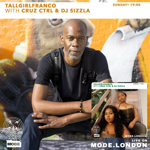 DJ Sizzla (Guest Mix) | Tall Girl Franco Radio Show | Mode London