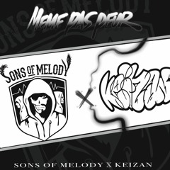Sons Of Melody - Même pas peur (Prod Keizan)