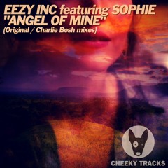 Eezy Inc featuring Sophie - Angel Of Mine - OUT NOW
