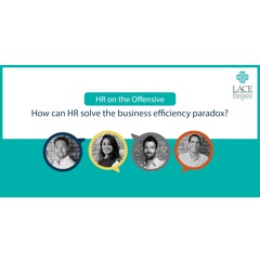 How can HR solve the business efficiency paradox?