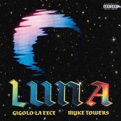 Luna - Gigolo y La Exce ft. Myke Towers - DJ YONITOOH - RMX 2020 !